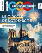 Couverture du livre « 1000 Raisons de Croire #6 - Le miracle de Notre Dame » de Sas 1000 Raisons De Croire aux éditions 1000 Raisons De Croire