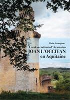 Couverture du livre « Joan l'occitan descendant d'arminius » de Armagnacq Alain aux éditions France Libris Publication