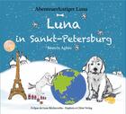 Couverture du livre « Abenteuerlustiger Luna Tome 4 : Luna in Sankt-Petersburg » de Beatrix Agnes aux éditions Daphnis Et Chloe