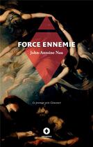 Couverture du livre « Force ennemie » de John-Antoine Nau aux éditions Ardavena