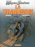 Couverture du livre « Wayne Shelton t.2 : la trahison » de Jean Van Hamme et Christian Denayer aux éditions Dargaud