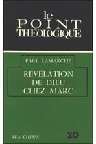 Couverture du livre « Révélation de Dieu chez Marc » de Paul Lamarche aux éditions Beauchesne