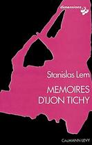 Couverture du livre « Memoires d'ijon tichy » de Stanislas Lem aux éditions Calmann-levy