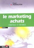 Couverture du livre « Le marketing achats : Stratégies et tactiques » de Roger Perrotin aux éditions Organisation
