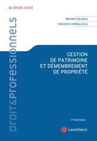 Couverture du livre « Gestion de patrimoine et démembrement de propriété (4e édition) » de Bruno Dalmas et Vincent Cornilleau aux éditions Lexisnexis