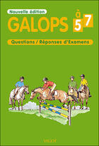 Couverture du livre « Galops 5 a 7 ; questions / réponses d'examens » de  aux éditions Vigot