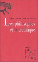 Couverture du livre « Les philosophes et la technique » de Gilbert Hottois et Pascal Chabot aux éditions Vrin