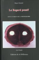 Couverture du livre « Le regard pensif » de Regis Durand aux éditions La Difference