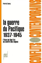 Couverture du livre « La guerre du Pacifique 1937-1945 ; l'Asie du Sud-Est au centre des enjeux » de Souty aux éditions Pu De Lyon