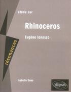 Couverture du livre « Ionesco ; rhinocéros » de Dano aux éditions Ellipses Marketing