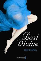 Couverture du livre « Dark divine t.2 ; lost divine » de Bree Despain aux éditions La Martiniere