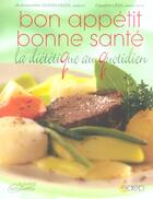 Couverture du livre « Bon Appetit, Bonne Sante ; La Dietetique Au Quotidien » de Marie-Antoinette Doerflinger et Claudine Levy aux éditions Saep