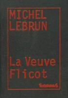 Couverture du livre « La veuve flicot » de M Lebrun aux éditions Futuropolis