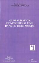 Couverture du livre « Globalisation et neoliberalisme dans le tiers-monde » de Firouzeh Nahavandi aux éditions L'harmattan