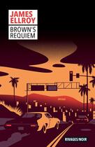 Couverture du livre « Brown's Requiem » de James Ellroy aux éditions Rivages