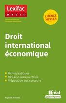 Couverture du livre « Droit international économique » de Maurel Raphael aux éditions Breal