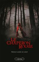 Couverture du livre « Le chaperon rouge » de Sarah Blakley-Cartwright aux éditions Michel Lafon