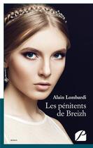 Couverture du livre « Les penitents de breizh » de Alain Lombardi aux éditions Editions Du Panthéon