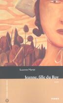Couverture du livre « Jeanne fille du roy » de Martel S aux éditions Fides