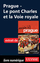 Couverture du livre « Prague - Le pont Charles et la Voie royale » de Jonathan Gaudet aux éditions Ulysse