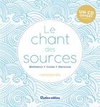 Couverture du livre « Le chant des sources + cd audio offert » de Macheteau Sophie aux éditions Rustica