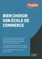 Couverture du livre « Bien choisir son école de commerce » de Philippe Mandry aux éditions L'etudiant