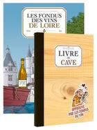 Couverture du livre « Les fondus du vin de Loire » de Christophe Cazenove et Richez Herve aux éditions Bamboo