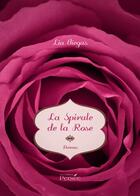 Couverture du livre « La spirale de la rose » de Lia Viegas aux éditions Editions Persée