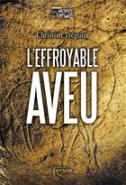 Couverture du livre « L'effroyable aveu » de Christian Treguier aux éditions Persee