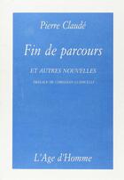 Couverture du livre « Fin de parcours » de Pierre Claude aux éditions L'age D'homme