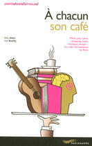 Couverture du livre « À chacun son café (édition 2007) » de Safia Amor et Lise Bouilly aux éditions Parigramme