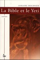 Couverture du livre « La bible et le yeti » de Josiane Bourven aux éditions Petit Vehicule