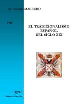 Couverture du livre « El tradicionalismo espanol del siglo XIX » de Vicente Marrero aux éditions Saint-remi