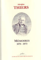 Couverture du livre « Mémoires (1870-1873) » de Adolphe Thiers aux éditions Paleo