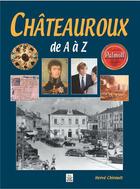 Couverture du livre « Châteauroux de A à Z » de Herve Chirault aux éditions Editions Sutton