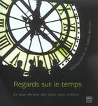 Couverture du livre « Regard sur le temps - et nous revions des jours sans ombre... » de Masson S aux éditions Somogy