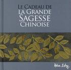 Couverture du livre « Le cadeau de la grande sagesse chinoise » de Helen Exley aux éditions Exley