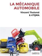 Couverture du livre « La mécanique automobile » de Vincent Tholome aux éditions Maelstrom