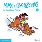 Couverture du livre « Max et Bouzouki T.2 ; le chemin de l'école » de Falzar et David Evrard aux éditions Kennes Editions