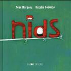 Couverture du livre « Nids » de Natalia Colombo et Pepe Marquez aux éditions La Joie De Lire