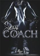 Couverture du livre « Sexy coach » de Nell aux éditions Rouge Noir