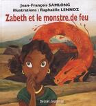 Couverture du livre « Zabeth et le monstre de feu » de Samlong Jean-Fran Oi aux éditions Desnel