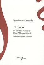 Couverture du livre « El Buscon ; la vie de l'aventurier Don Pablos de Segovie » de Francisco De Quevedo aux éditions Sillage