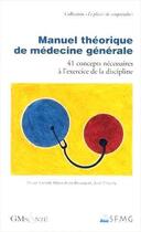 Couverture du livre « Manuel theorique de medecine generale » de Bousquet, Ch Kandel, aux éditions Global Media Sante