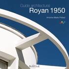 Couverture du livre « Royan 1950 ; guide architectural » de Preaut Antoine-Marie aux éditions Bonne Anse