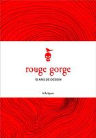 Couverture du livre « Rouge gorge ; 10 ans de dessins » de  aux éditions Hartpon