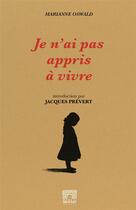 Couverture du livre « Je n'ai pas appris à vivre » de Marianne Oswald aux éditions Benoit Broyart