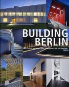Couverture du livre « Building Berlin t.1 ; the latest architecture in and out of the capital » de  aux éditions Braun