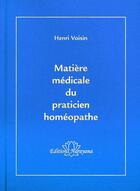 Couverture du livre « Matière médicale du praticien homéopathe » de Voisin Henri aux éditions Narayana