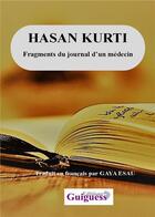 Couverture du livre « Fragment du journal d'un médecin » de Hasan Kurti aux éditions Guiguess Editions